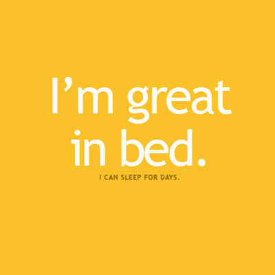 bed,funny,quote,typography,like,it,fun-470258593fec33de8fee5f9ccacf09c2_h_large.jpg